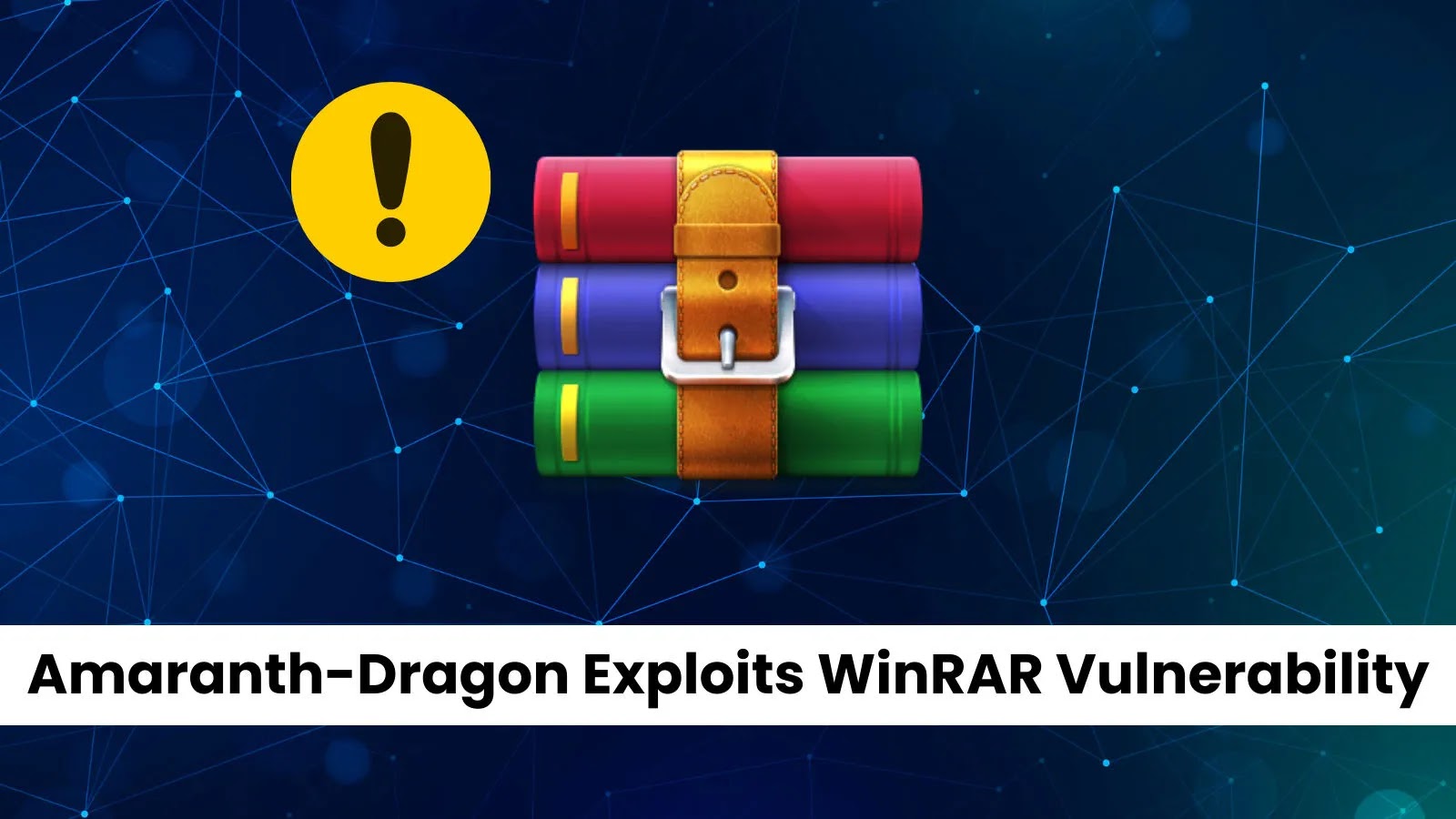 China-Linked Amaranth-Dragon Exploits WinRAR Flaw in Espionage Campaigns
