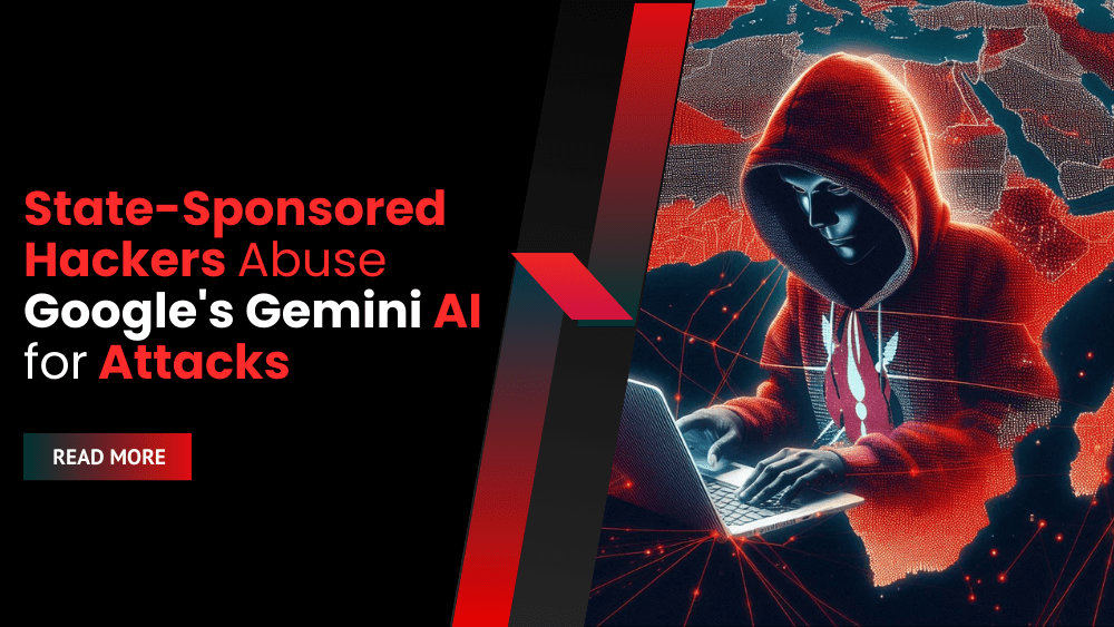 Google Reports State-Backed Hackers Using Gemini AI for Recon and Attack Support