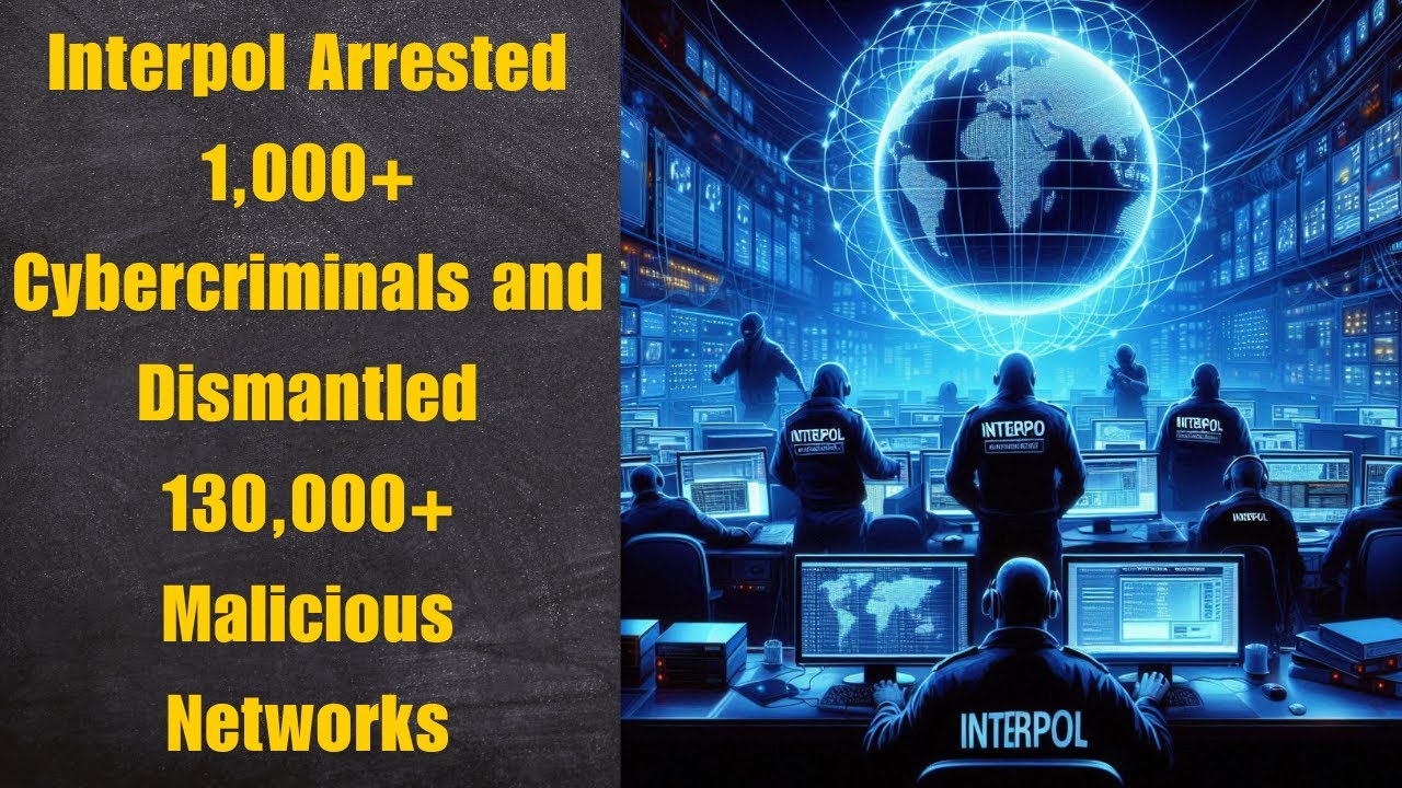 INTERPOL Dismantles 45,000 Malicious IPs, Arrests 94 in Global Cybercrime