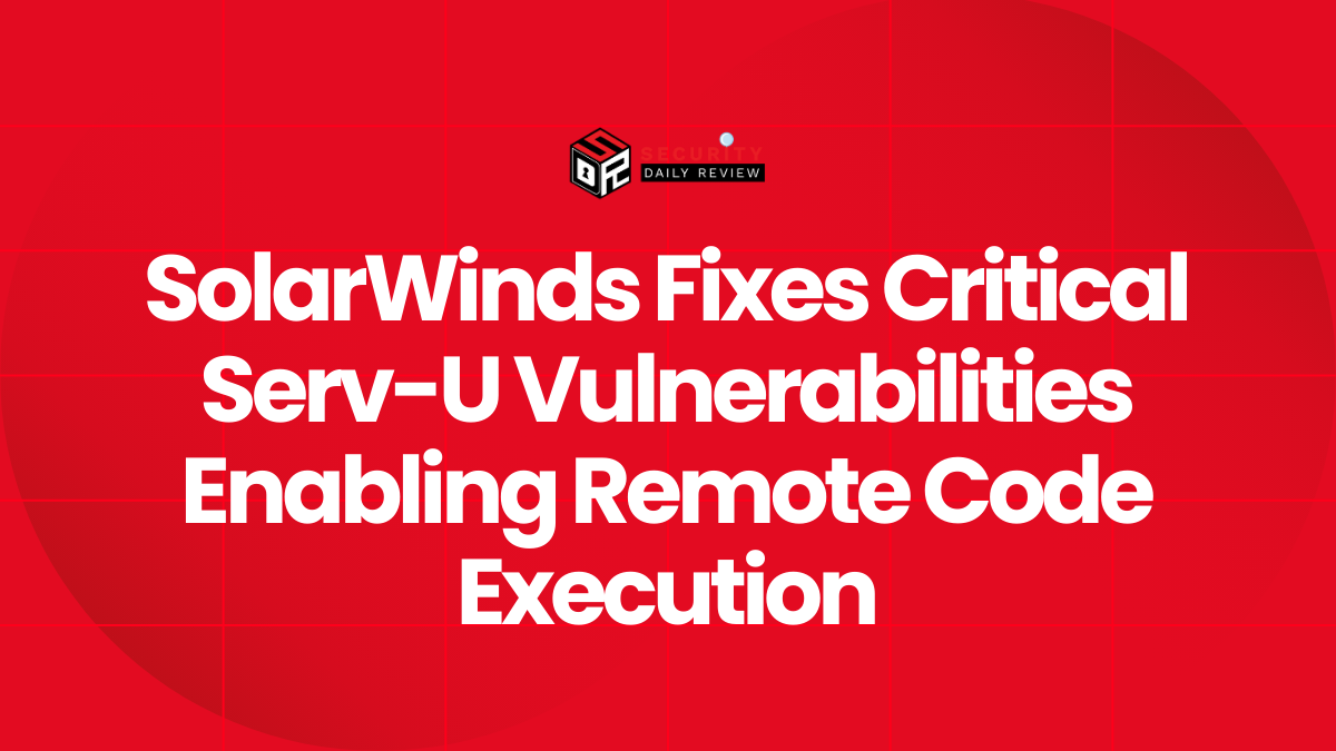 SolarWinds Patches 4 Critical Serv-U 15.5 Flaws Allowing Root Code Execution