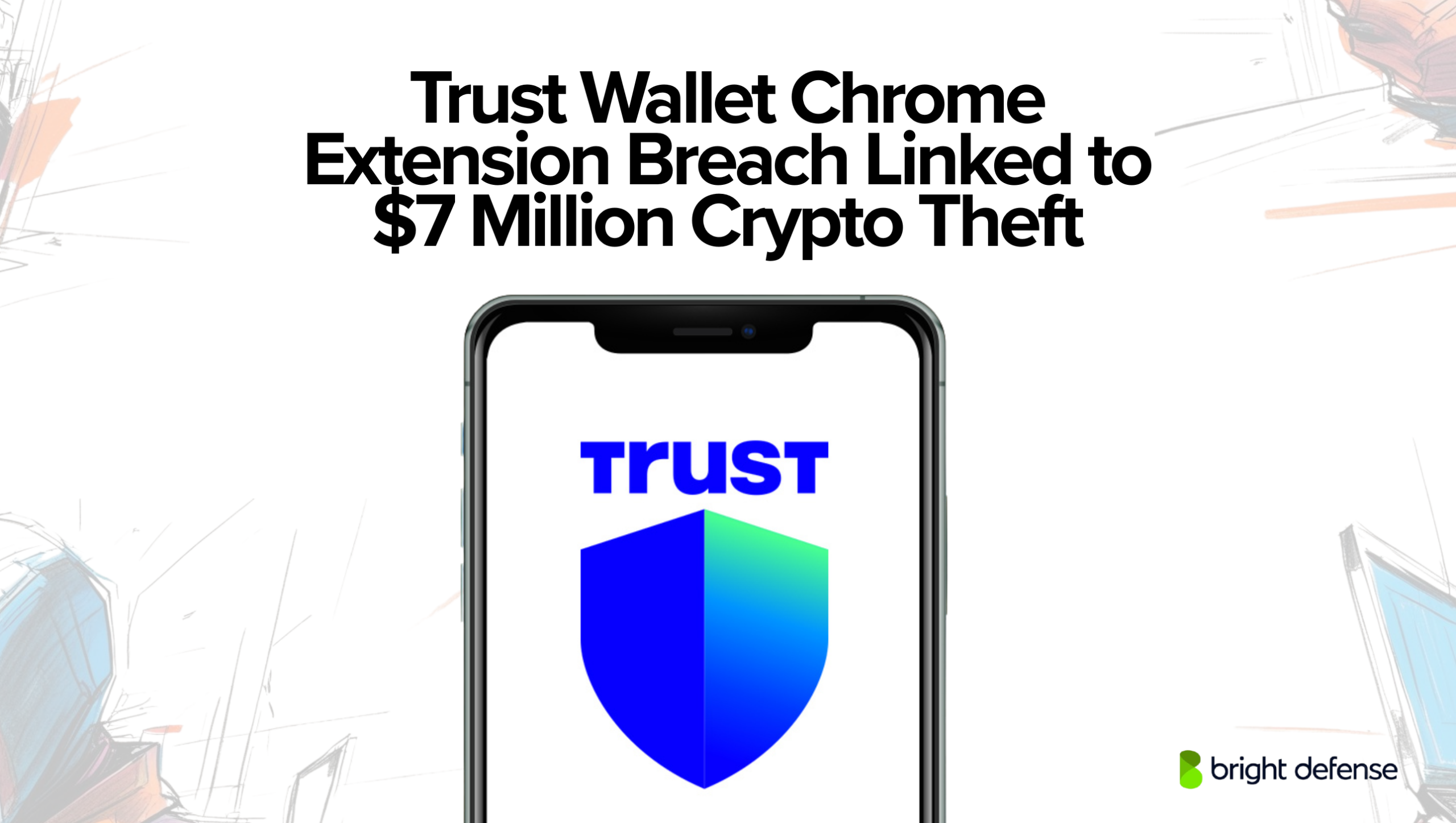 Trust Wallet Chrome Extension Breach Caused $7 Million Crypto Loss via Malicious Code