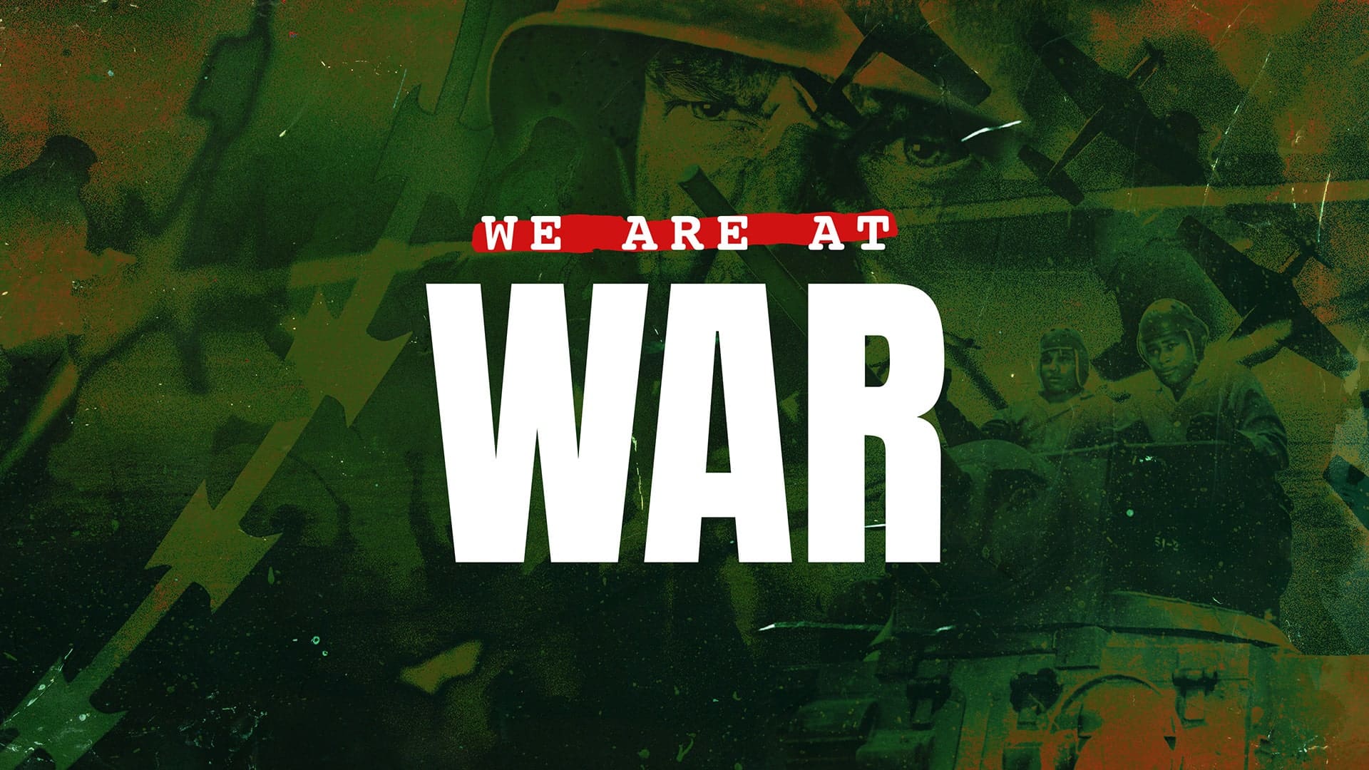 We Are At War